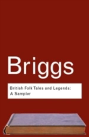British Folk Tales and Legends - A Sampler