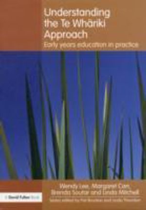 Understanding the Te Whariki Approach - Early years education in practice