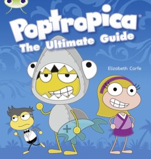 Bug Club Independent Non Fiction Year Two Lime A Poptropica: The Ultimate G