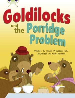 Bug Club Guided Fiction Year Two Turquoise A Goldilocks and the Porridge Pr