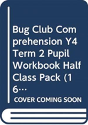 Bug Club Comprehension Y4 Term 2 Pupil Workbook Half Class Pack (16)