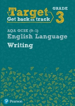 Target Grade 3 Writing AQA GCSE (9-1) English Language Workbook - Target Gr