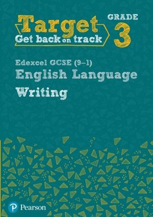 Target Grade 3 Writing Edexcel GCSE (9-1) English Language Workbook - Targe