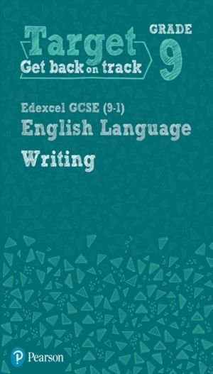 Target Grade 9 Writing Edexcel GCSE (9-1) English Language Workbook - Targe