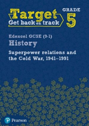 Target Grade 5 Edexcel GCSE (9-1) History Superpower Relations and the Cold