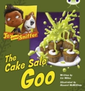 Bug Club Blue (KS1) B/1B Jay and Sniffer: The Cake Sale Goo