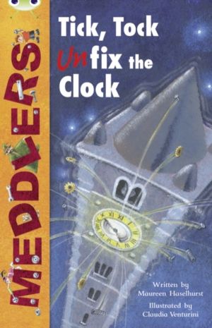 Bug Club Independent Fiction Year Two Lime A Meddlers: Tick, Tock, Unfix th