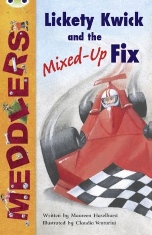 Bug Club Independent Fiction Year Two Meddlers: Lickety Kwick and the Mixed
