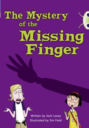Bug Club Independent Fiction Year 5 Blue A The Mystery of the Missing Finge