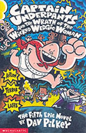 Captain Underpants and the Wrath of the Wicked Wedgie Woman