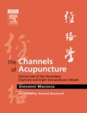 Channels of Acupuncture - The Channels of Acupuncture