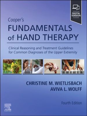 Cooper's Fundamentals of Hand Therapy - Clinical Reasoning and Treatment Gu