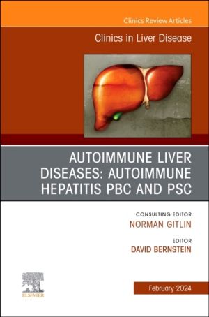 Autoimmune Liver Diseases: Autoimmune Hepatitis, PBC, and PSC, An Issue of