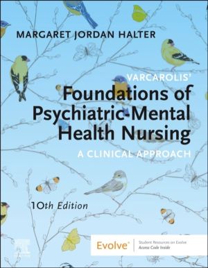Varcarolis' Foundations of Psychiatric-Mental Health Nursing - A Clinical A