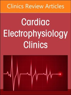 Autonomic Nervous System and Arrhythmias, An Issue of Cardiac Electrophysio