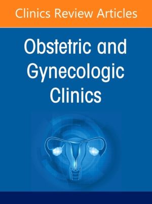 Updates in Medical Disorders in Pregnancy, An Issue of Obstetrics and Gynec