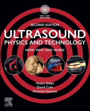 Ultrasound Physics and Technology - How, Why and When