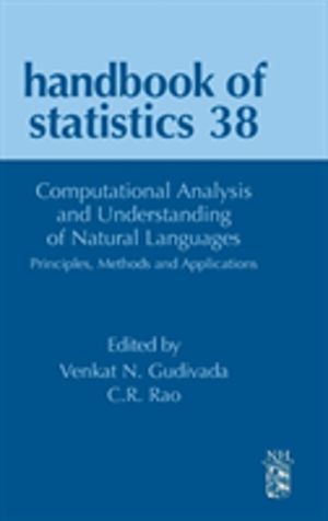 Computational Analysis and Understanding of Natural Languages: Principles,
