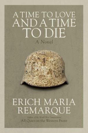 Time to Love and a Time to Die - A Novel