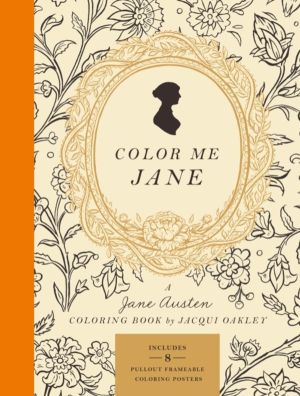 Color Me Jane - A Jane Austen Adult Coloring Book
