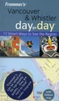 Frommer's Vancouver & Whistler Day by Day, 1st Edition (International Editi