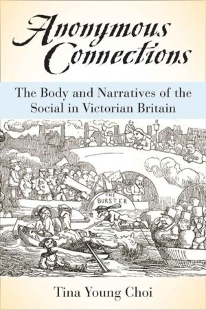 Anonymous Connections - The Body and Narratives of the Social in Victorian