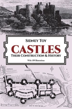 Castles - Their Construction and History