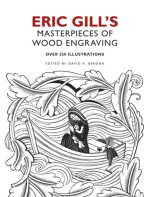 Eric gills masterpieces of wood engraving - over 250 illustrations