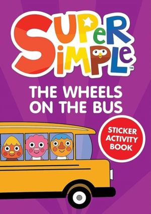 Super SimpleÔäó The Wheels on the Bus Sticker Activity Book