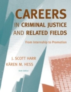 Careers in Criminal Justice and Related Fields - From Internship to Promoti