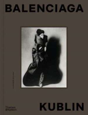 Balenciaga ÔÇô Kublin - A Fashion Record