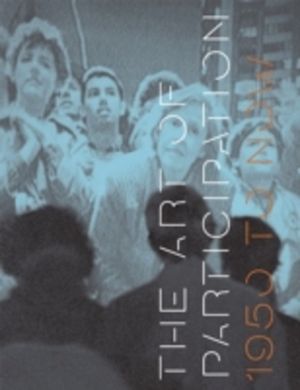 Art of Participation - 1950 to Now