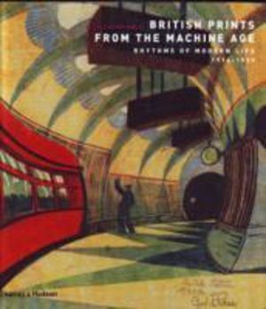 British Prints from the Machine Age - Rhythms of Modern Life 1914-1939