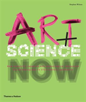 Art + Science Now - How scientific research and technological innovation ar