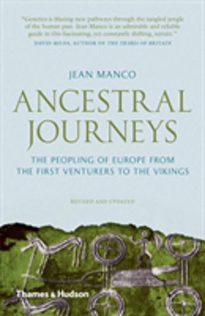 Ancestral Journeys - The Peopling of Europe from the First Venturers to the