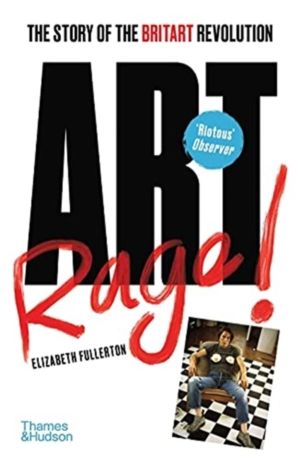 Artrage! - The Story of the BritArt Revolution