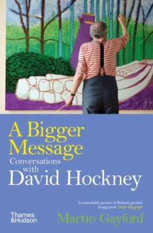 Bigger Message - Conversations with David Hockney