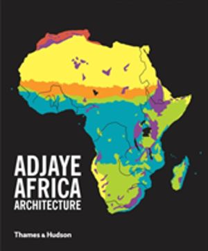 Adjaye À Africa À Architecture - A Photographic Survey of Metropolitan Ar