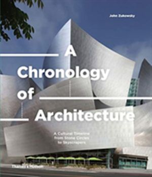 Chronology of Architecture - A Cultural Timeline from Stone Circles to Skys