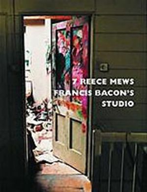 7 Reece Mews - Francis Bacon's Studio