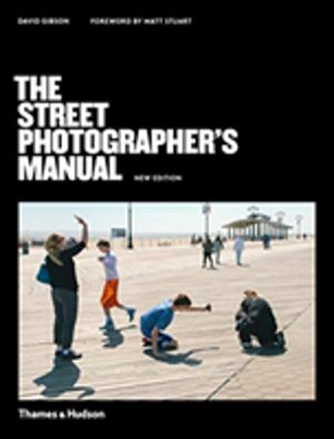 Street PhotographerÔÇÖs Manual
