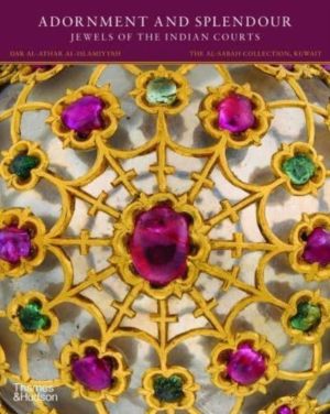 Adornment and Splendour - Jewels of the Indian Courts