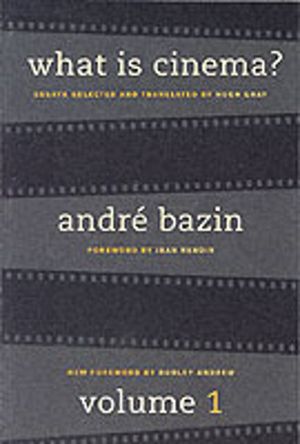 What Is Cinema? Volume I