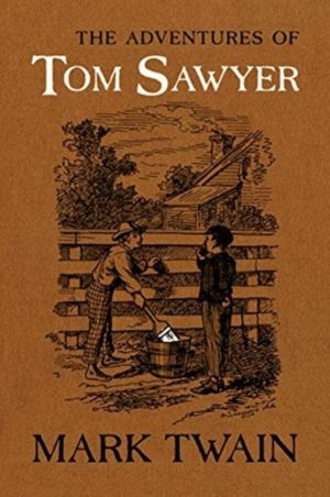 Adventures of Tom Sawyer - The Authoritative Text with Original Illustratio