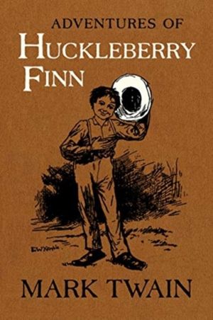 Adventures of Huckleberry Finn - The Authoritative Text with Original Illus