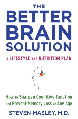 Better Brain Solution - How to Sharpen Cognitive Function and Prevent Memor