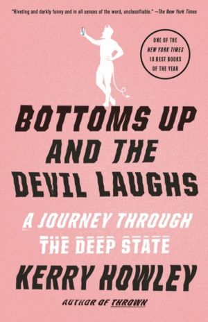 Bottoms Up and the Devil Laughs - A Journey Through the Deep State