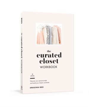 Curated Closet Workbook - Discover Your Personal Style and Build Your Dream