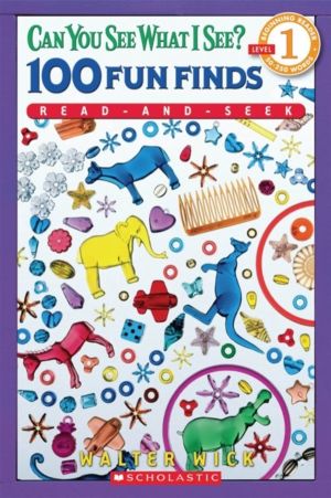 Can You See What I See? 100 Fun Finds Read-and-seek (Scholastic Reader, Lev