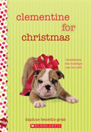 Clementine for Christmas: Wish Novel